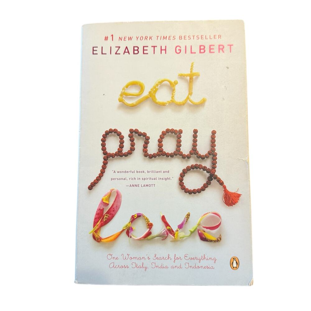 Eat Pray Love paperback book, a novel By Elizabeth Gilbert